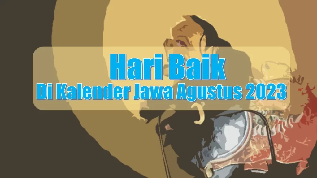 hari baik agustus 2023 - kanalmu