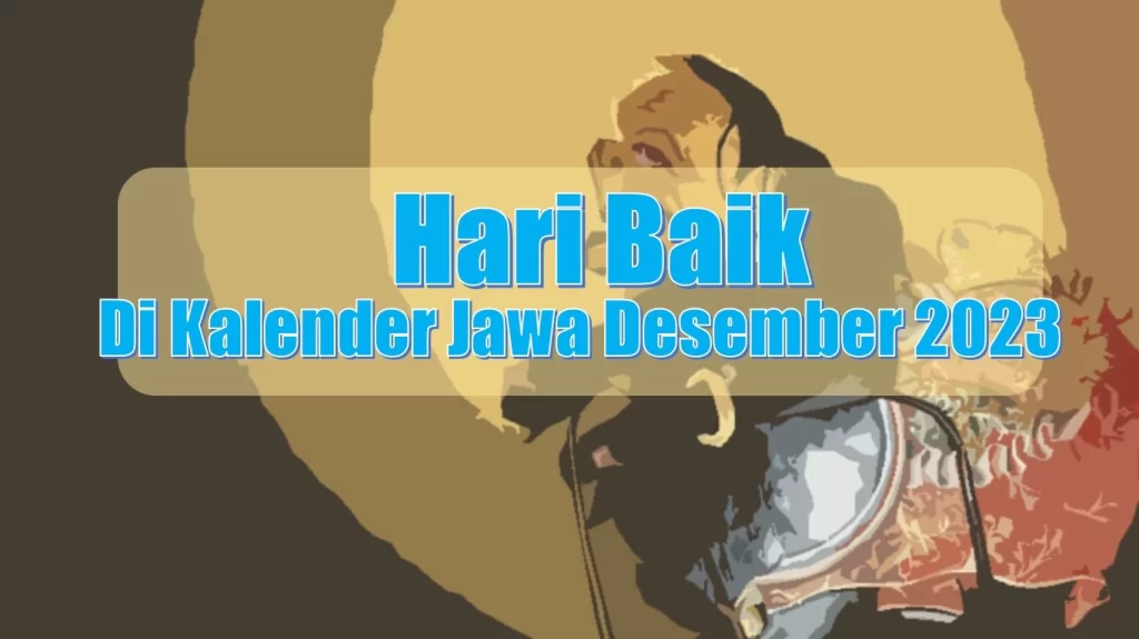 hari baik desember 2023 - kanalmu