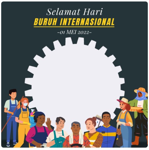 twibbon hari buruh internasional 1 mei - kanalmu