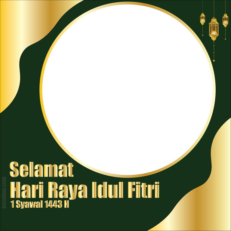 twibbon lebaran idul fitri 2022 1443 H - kanalmu