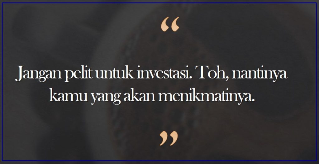 kata - kata pentingnya investasi masa depan - kanalmu