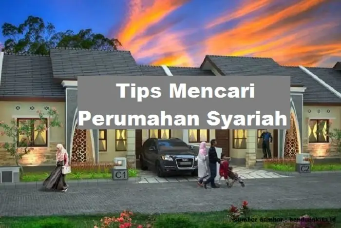 Tips Mencari Perumahan Syariah