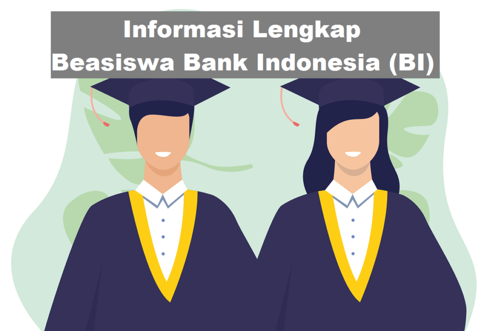 Beasiswa Bank Indonesia (BI)