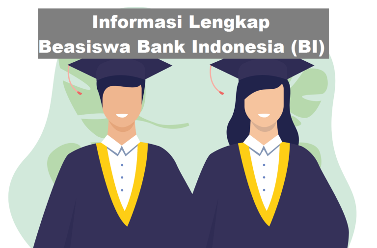 Informasi Lengkap Seputar Beasiswa Bank Indonesia (BI)