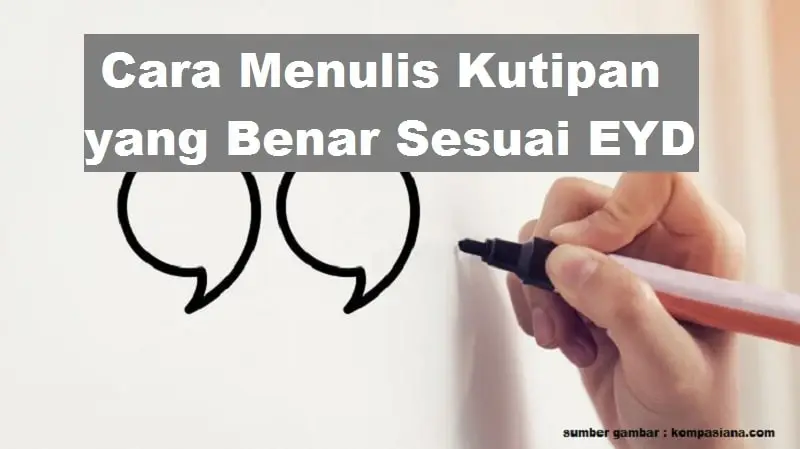 Cara menulis kutipan yang benar sesuai EYD