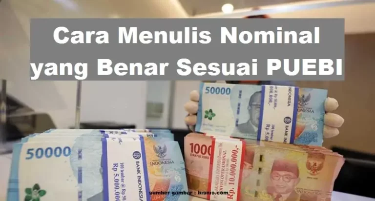 Cara Menulis Nominal yang Benar Sesuai PUEBI