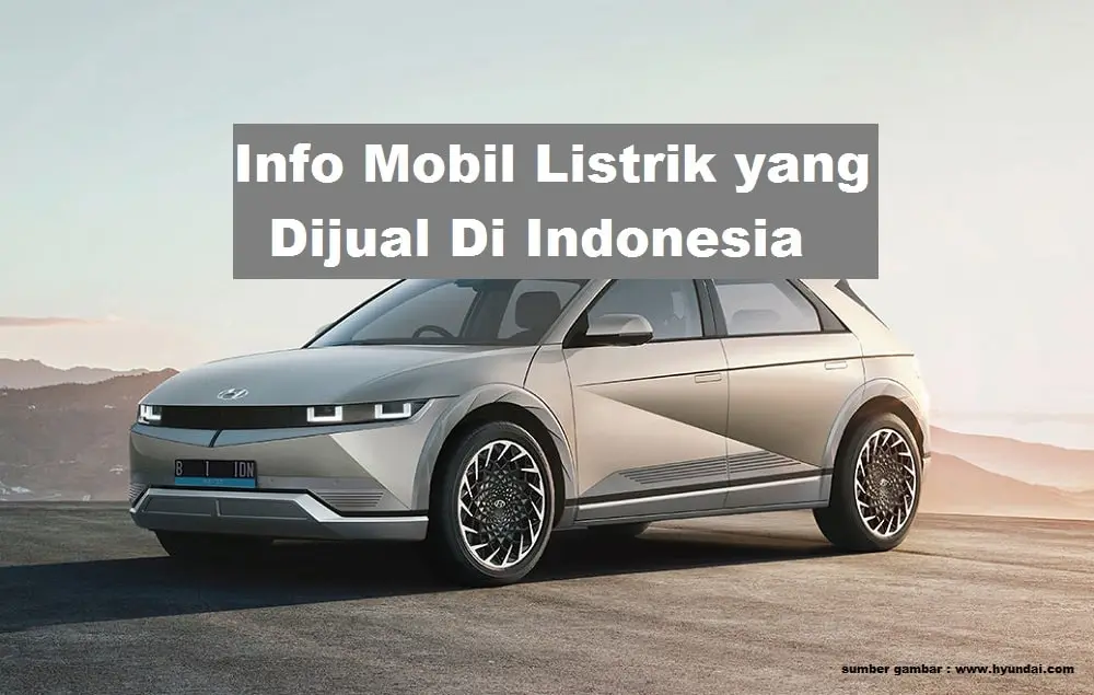 Mobil listrik yang dijual di indonesia