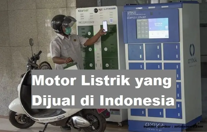 Info Motor Listrik yang Dijual di Indonesia Lengkap
