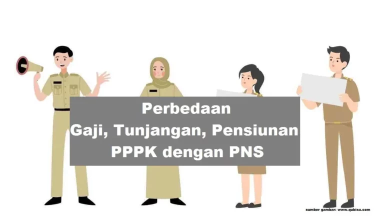 Perbedaan PPPK dengan PNS Dari Gaji, Tunjangan dan Pensiunan