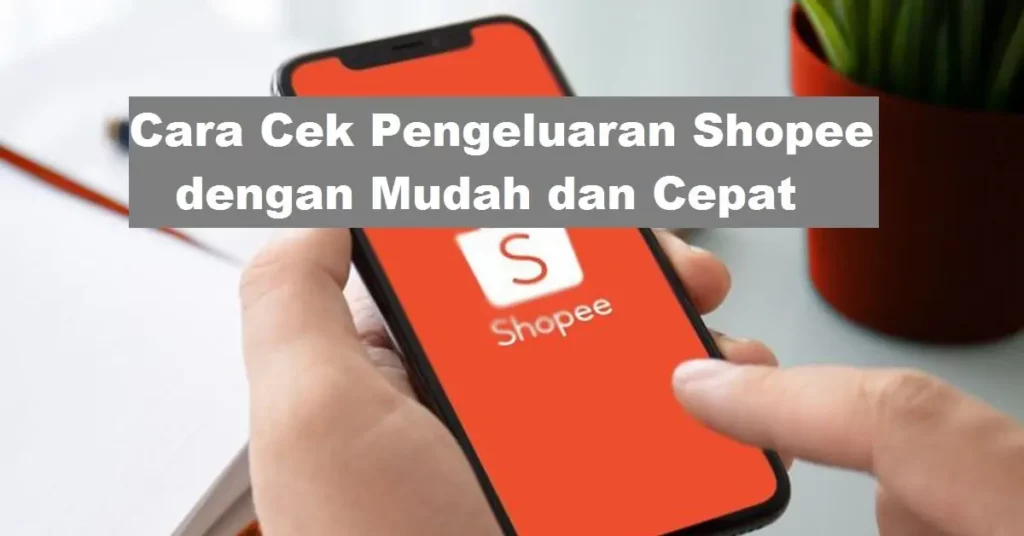 Cara Cek Pengeluaran Shopee