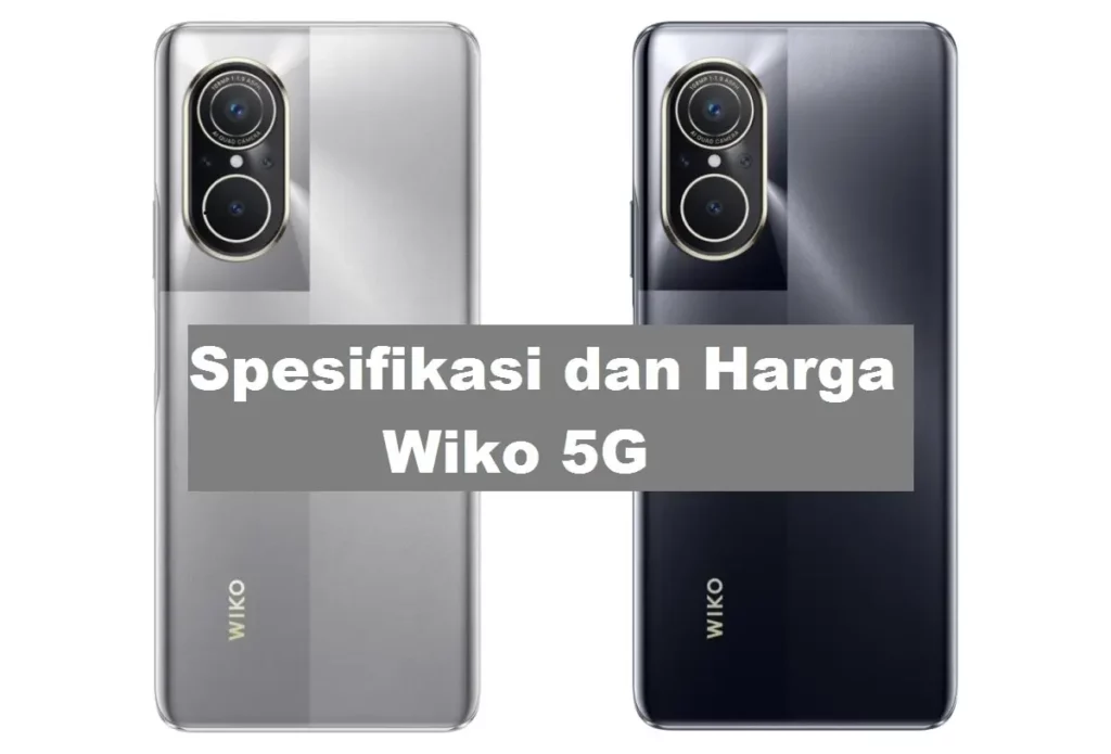 Spesifikasi dan Harga Wiko 5G